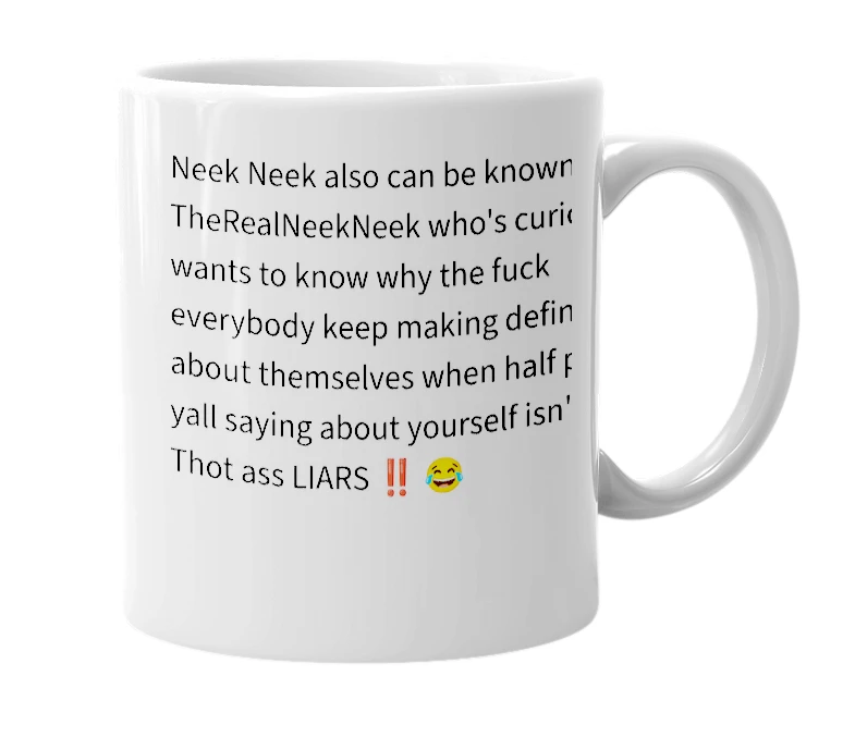 White mug with the definition of 'Neek Neek'