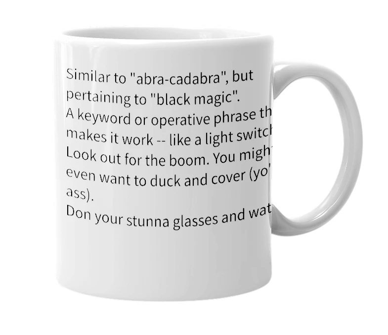White mug with the definition of 'Niggacadabra !!'