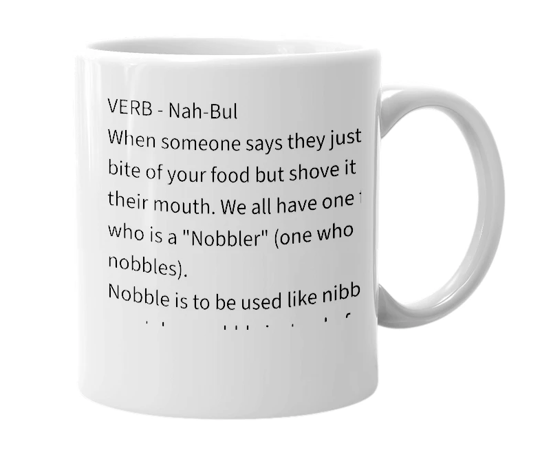 White mug with the definition of 'Nobble'