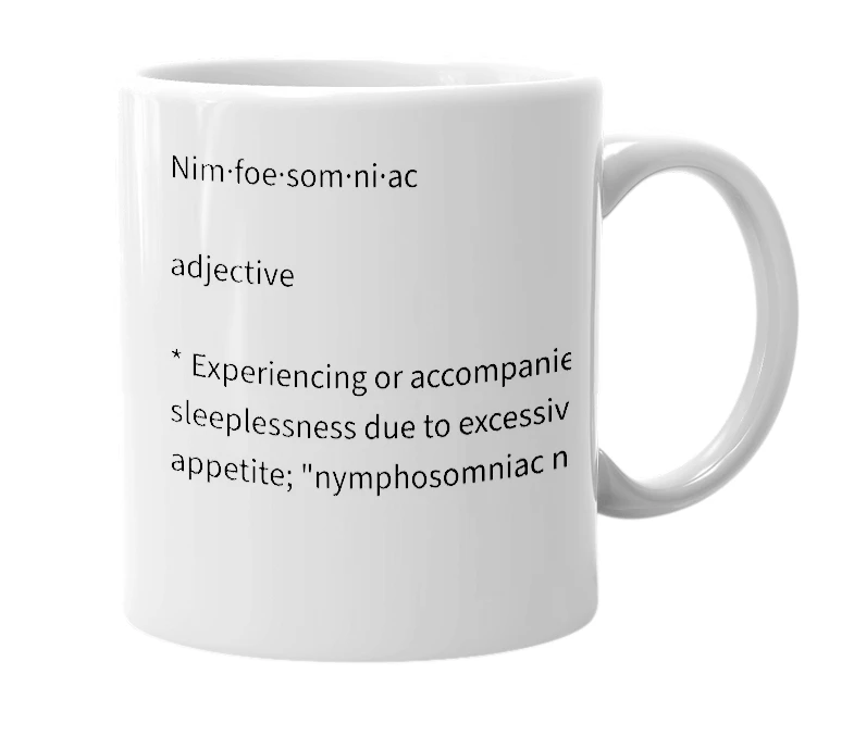 White mug with the definition of 'Nymphosomniac'