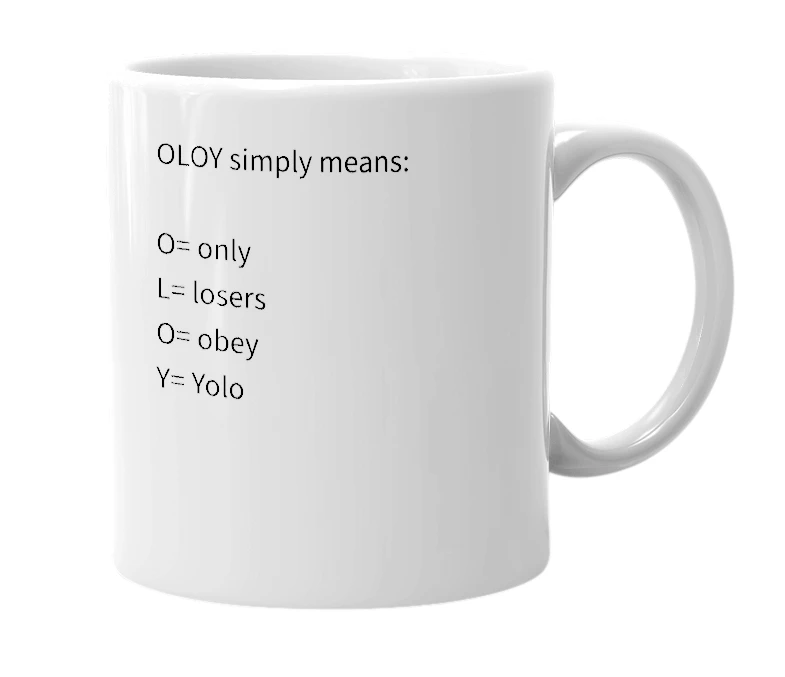 White mug with the definition of 'O.L.O.Y'