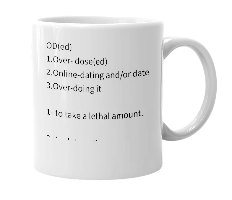 White mug with the definition of 'OD'