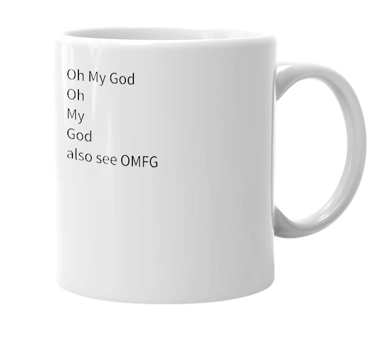 White mug with the definition of 'OMG'