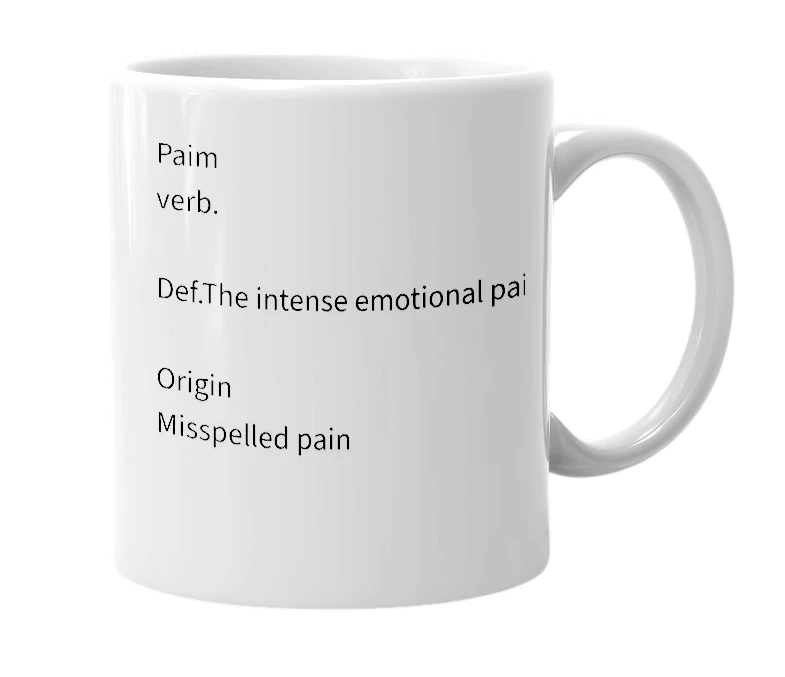 White mug with the definition of 'Paim'