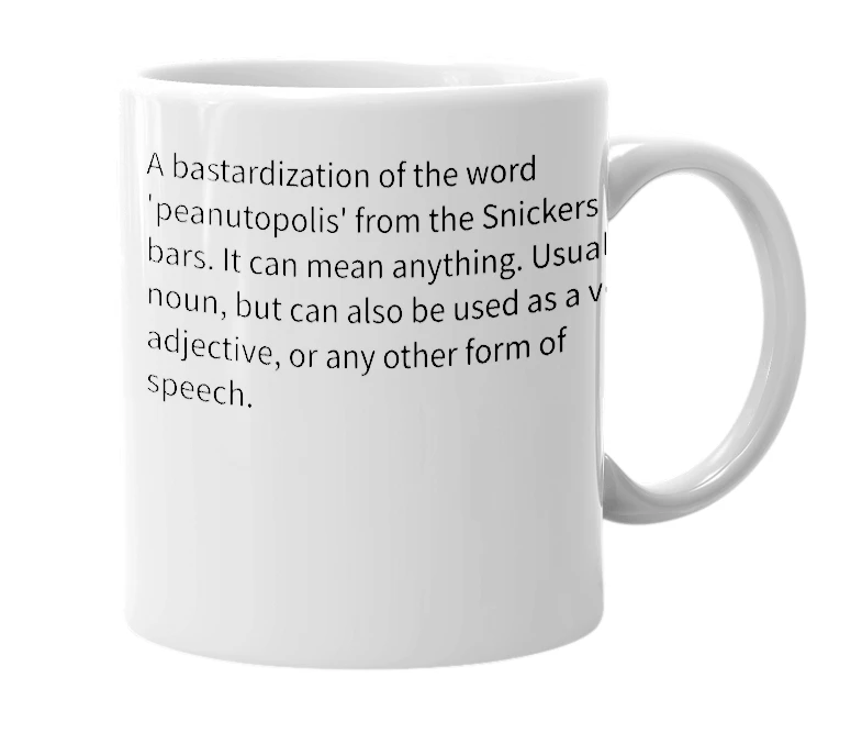 White mug with the definition of 'Peanutobrolis'