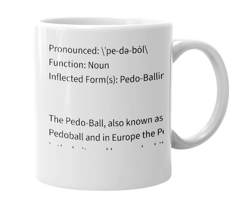 White mug with the definition of 'Pedo-Ball'