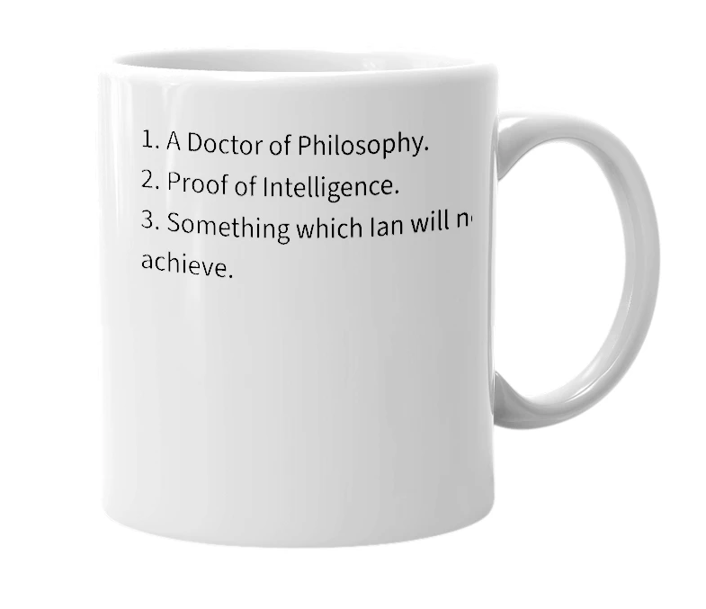 White mug with the definition of 'PhD'