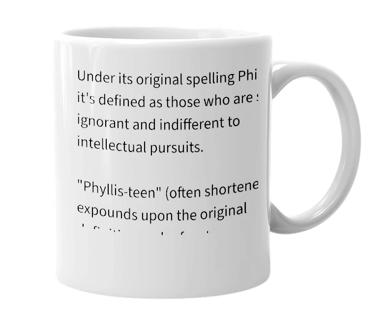 White mug with the definition of 'Phyllis-teen'