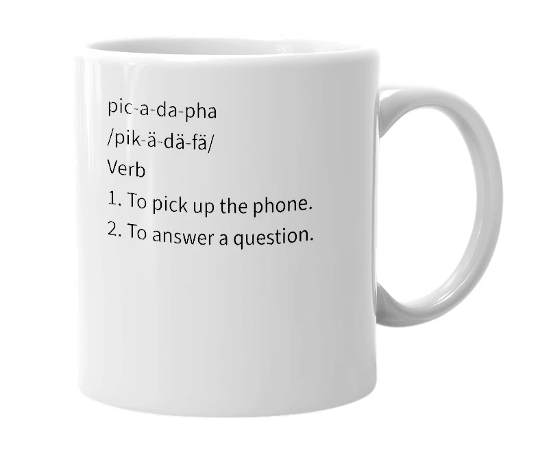 White mug with the definition of 'Picadapha'