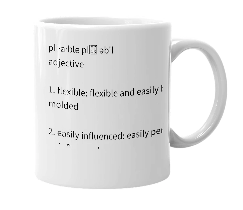 White mug with the definition of 'Pliable'