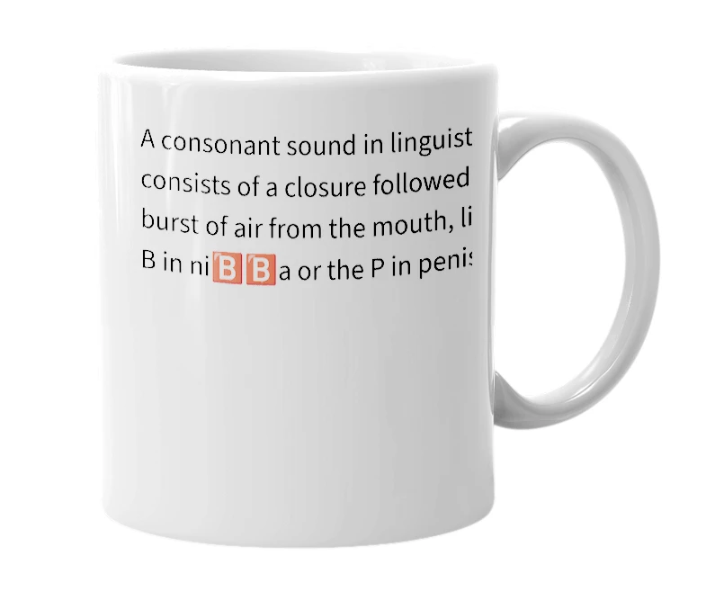 White mug with the definition of 'Plosive'