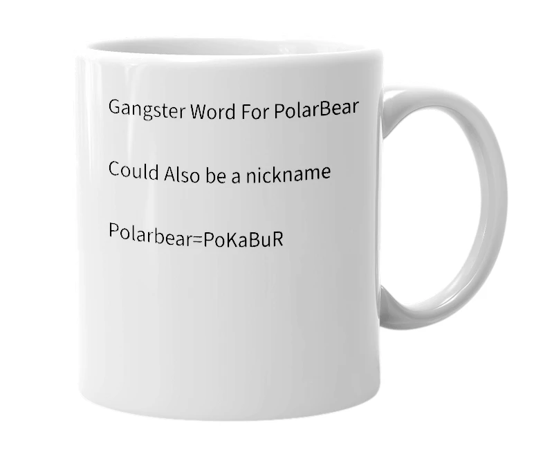 White mug with the definition of 'PokaBuR'