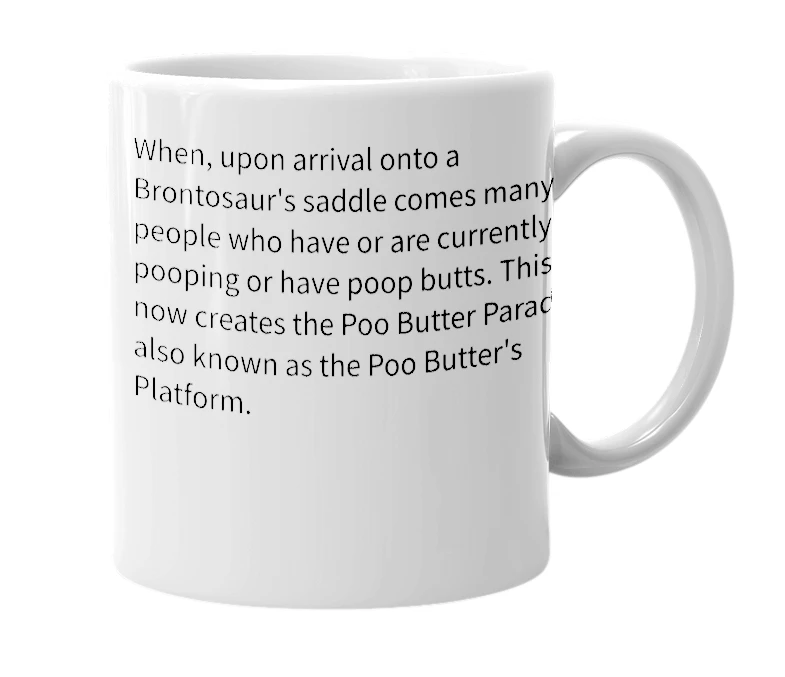 White mug with the definition of 'Poo Butter's Platform'
