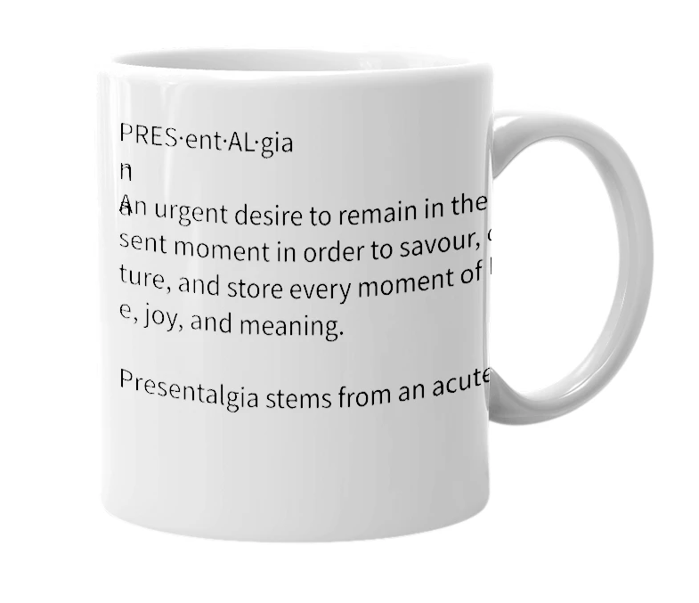 White mug with the definition of 'Presentalgia'