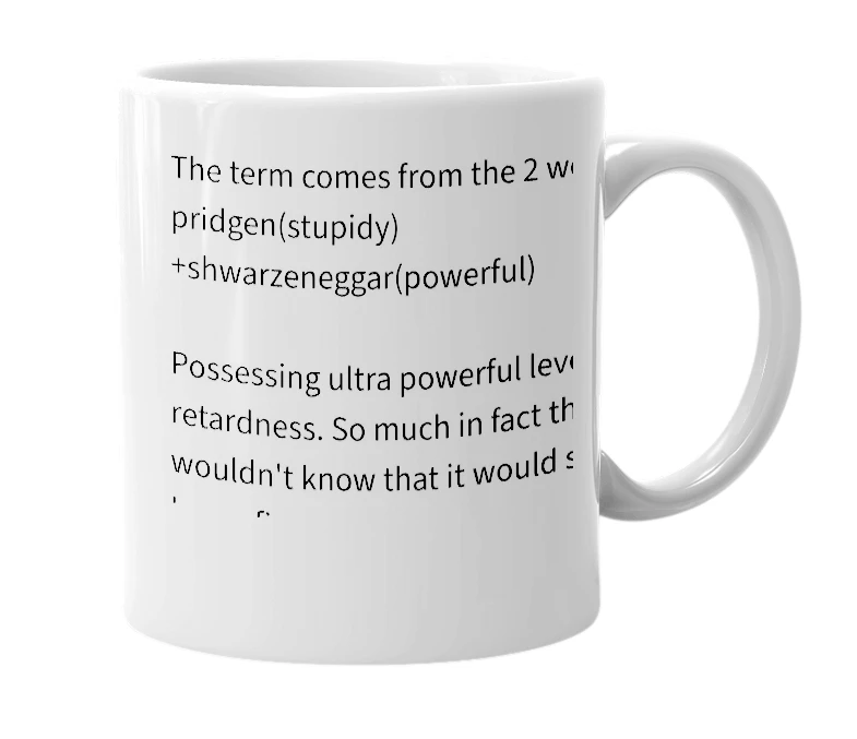 White mug with the definition of 'Pridgeneggar'