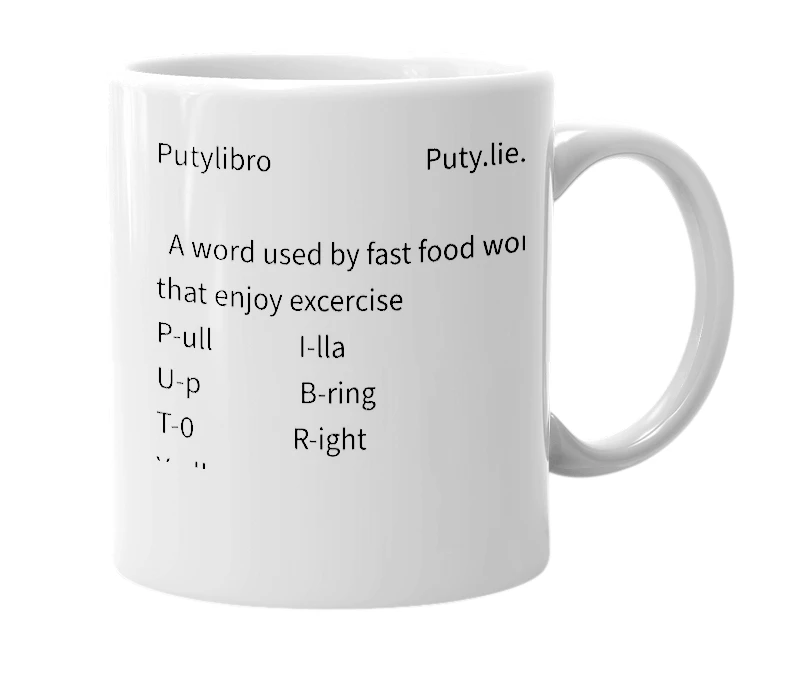 White mug with the definition of 'Putylibro'