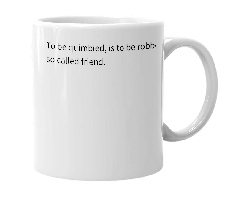 White mug with the definition of 'Quimbied'