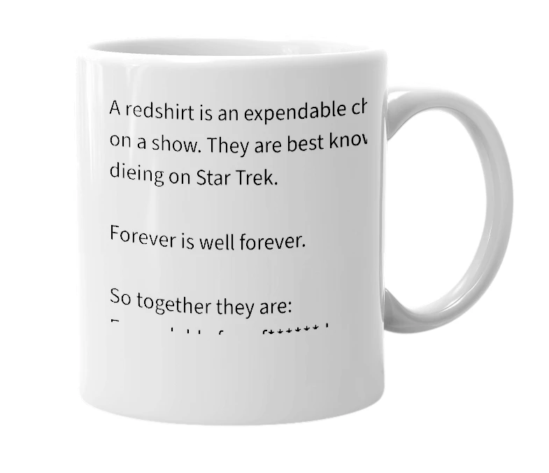 White mug with the definition of 'REDSHIRT FOREVER'