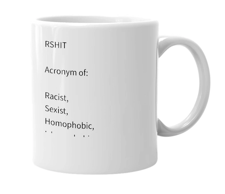 White mug with the definition of 'RSHIT'