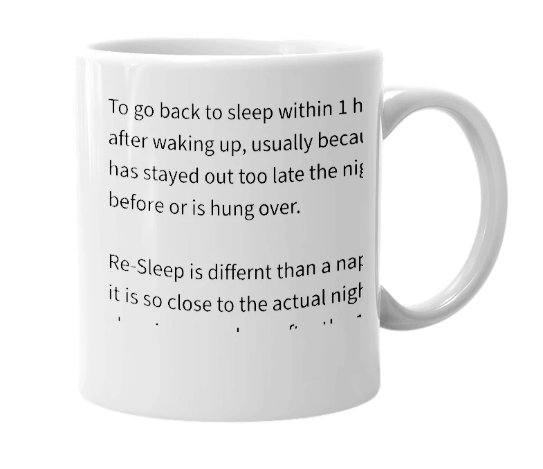 White mug with the definition of 'Re-Sleep'