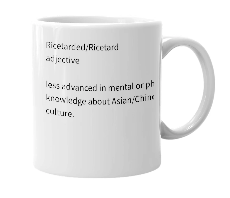 White mug with the definition of 'Ricetarded'