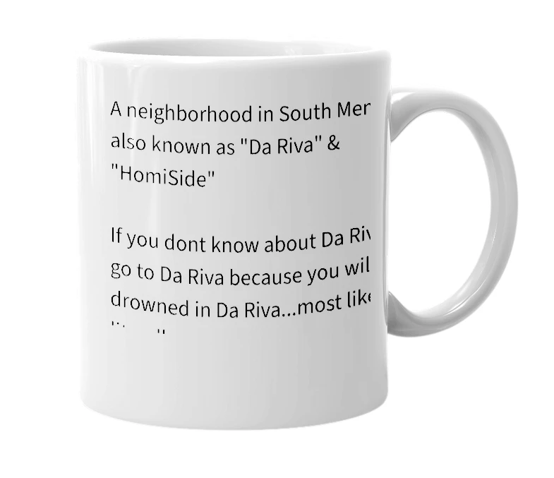 White mug with the definition of 'Riverside {South Memphis}'