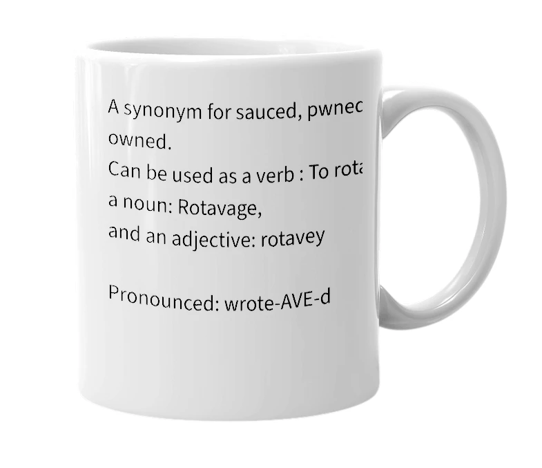 White mug with the definition of 'Rotaved'