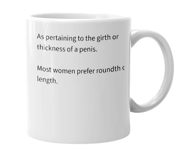 White mug with the definition of 'Roundth'