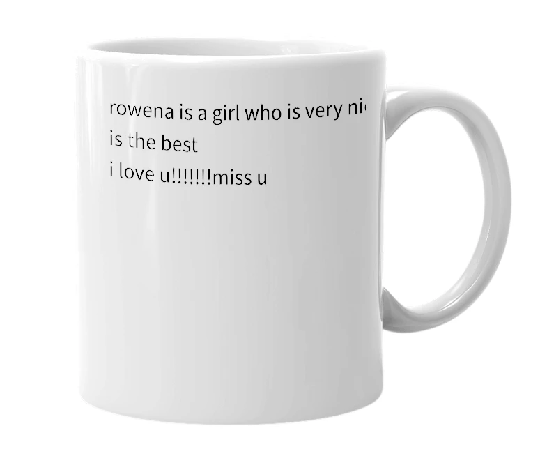 White mug with the definition of 'Rowena'