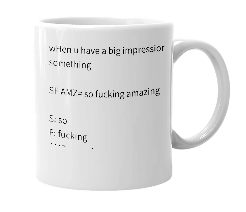 White mug with the definition of 'SF AMZ'