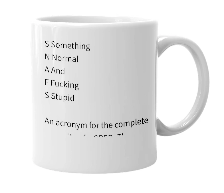 White mug with the definition of 'SNAFS'