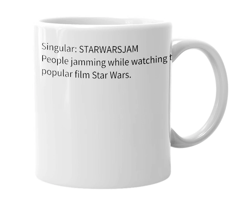 White mug with the definition of 'STARWARSJAMZ'