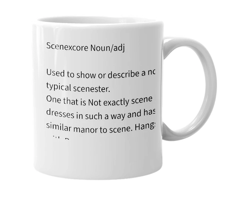 White mug with the definition of 'Scenexcore'