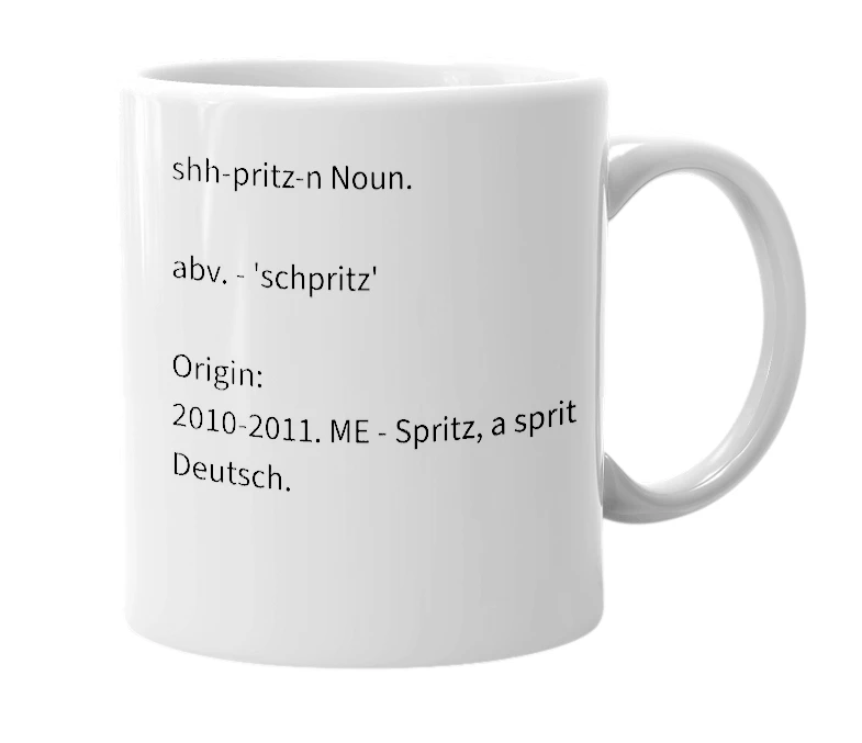 White mug with the definition of 'Schpritzen'