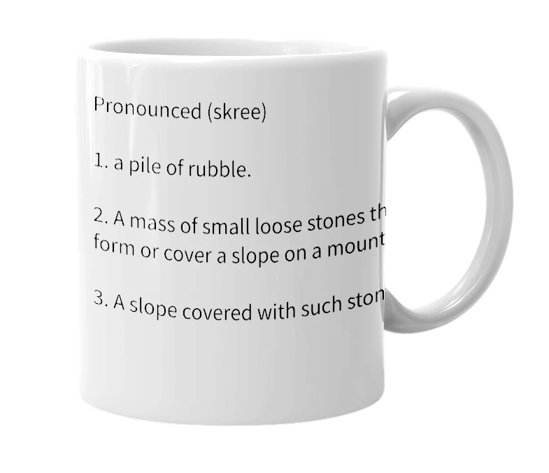 White mug with the definition of 'Scree'