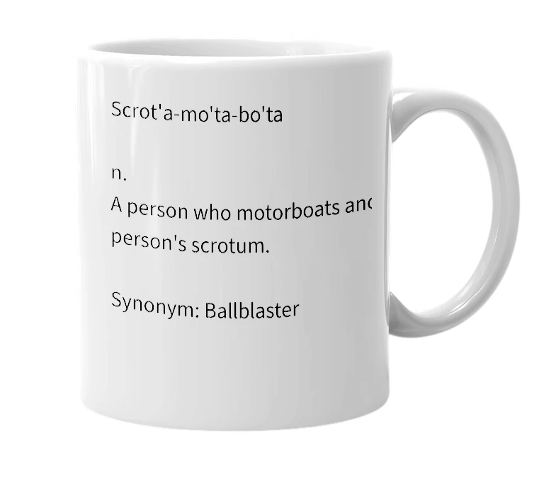 White mug with the definition of 'Scrotamotobota'