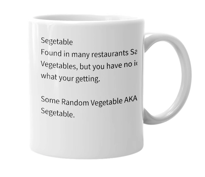 White mug with the definition of 'Segetable'