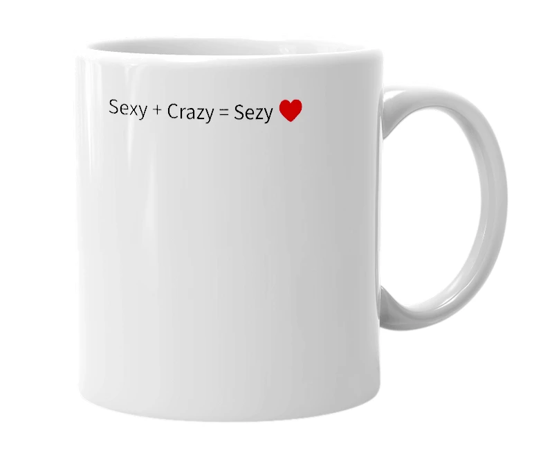 White mug with the definition of 'Sezy'