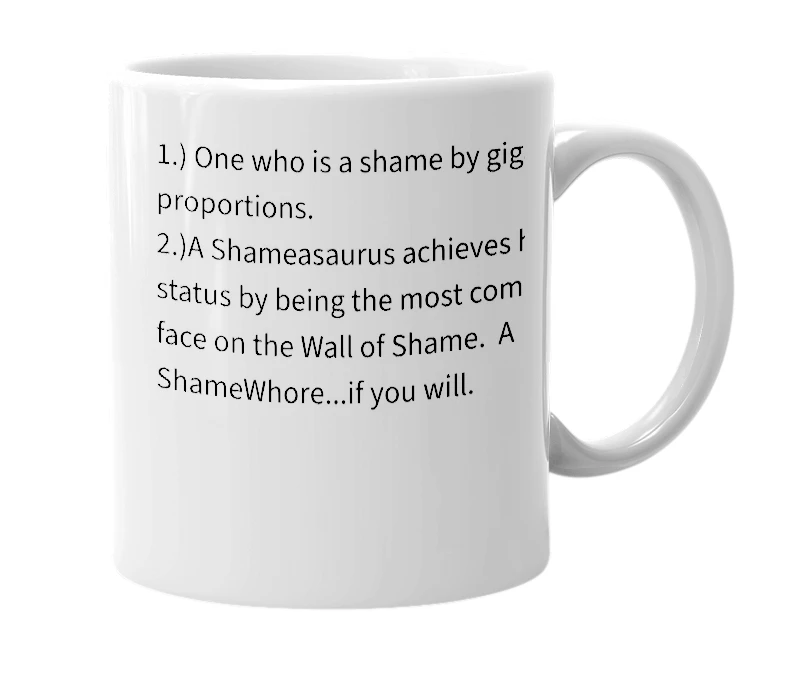 White mug with the definition of 'Shameasaurus'
