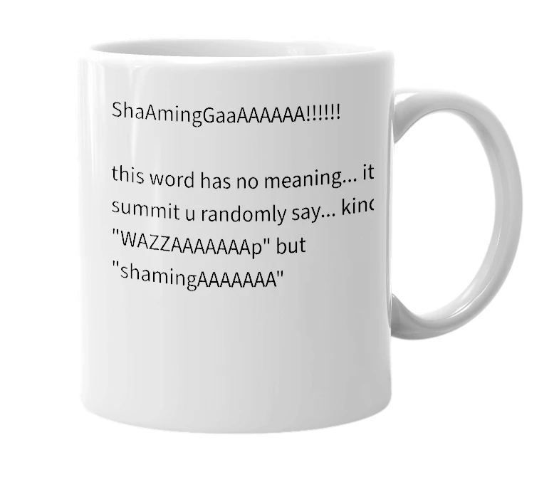 White mug with the definition of 'Shaminga'