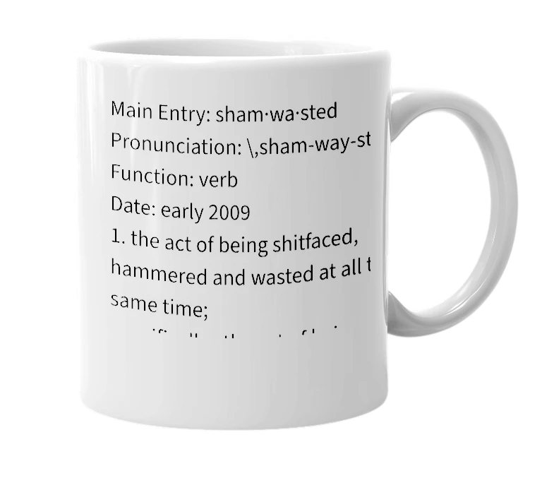 White mug with the definition of 'Shamwasted'