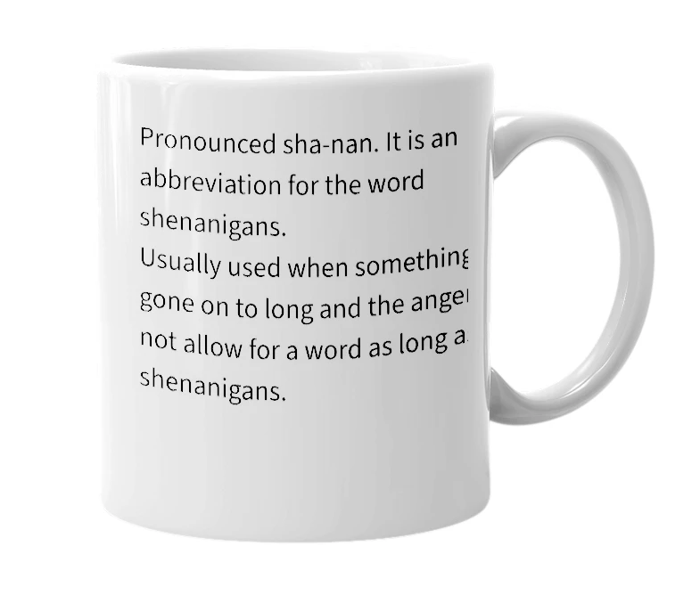 White mug with the definition of 'Shanan'