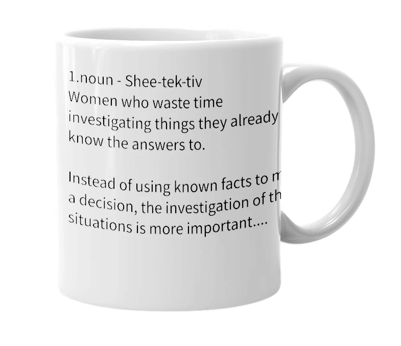 White mug with the definition of 'Shetective'