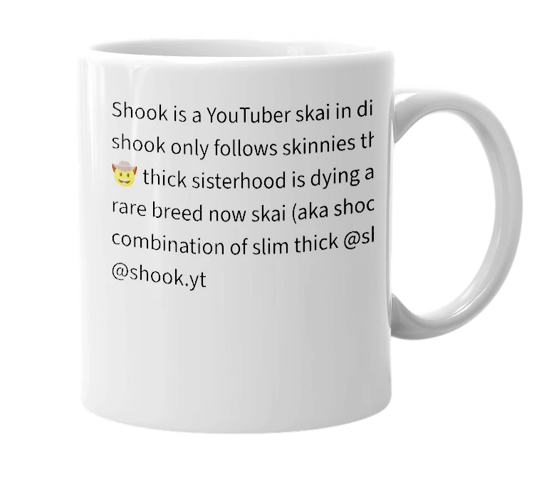White mug with the definition of 'Shooked'