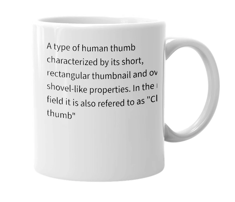 White mug with the definition of 'Shovel Thumb'
