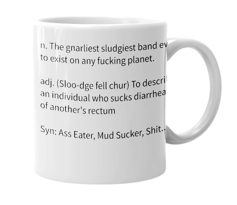 White mug with the definition of 'Slüdge Felcher'