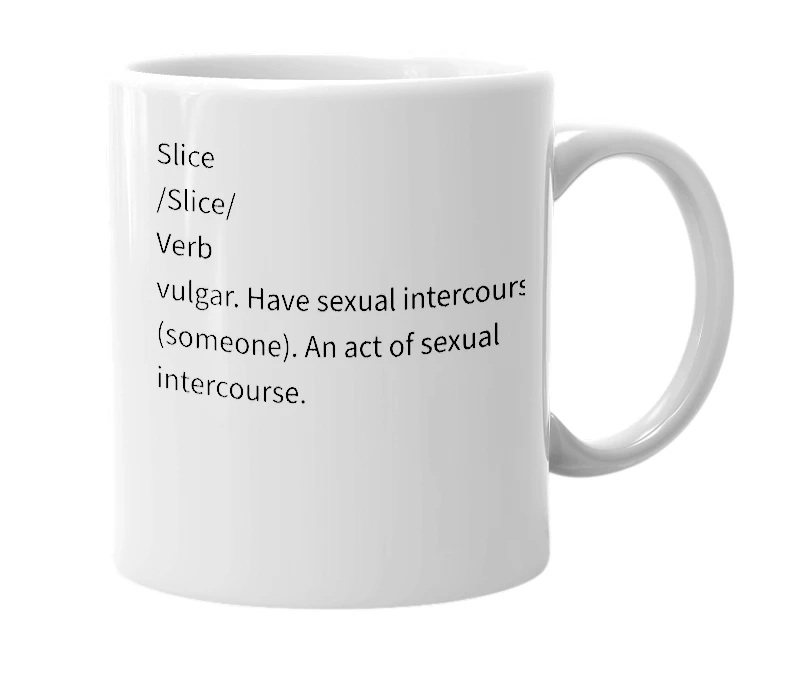 White mug with the definition of 'Slice'