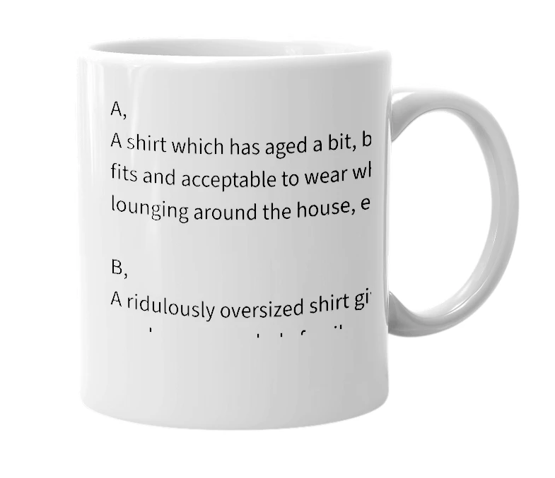 White mug with the definition of 'Slobbing Around Shirt'