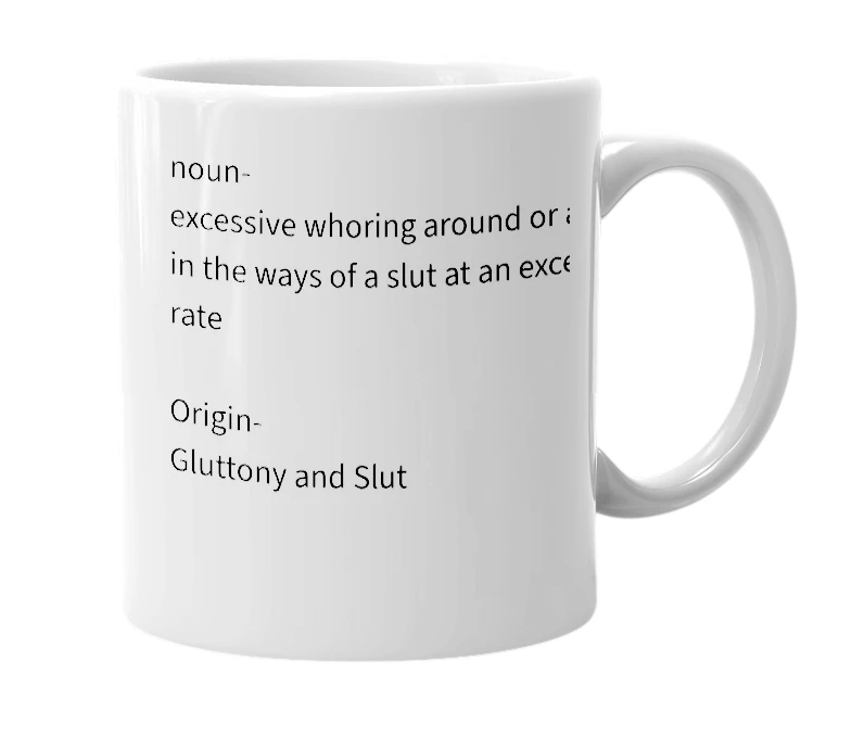 White mug with the definition of 'Sluttony'