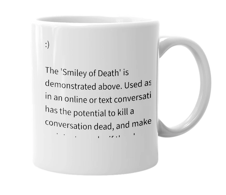 White mug with the definition of 'Smiley of Death'